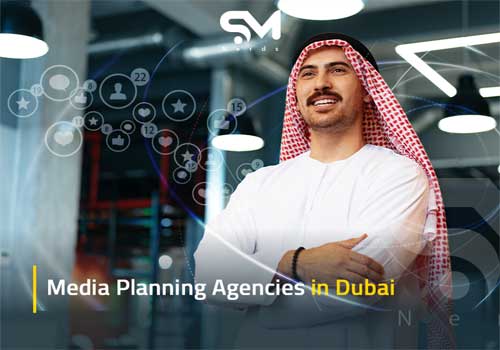 Media Planning Agencies in Dubai